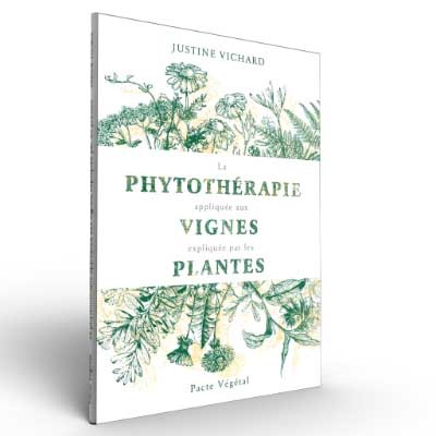 BOOK La phytothérapie appliquée aux vignes, expliquée par les plantes
