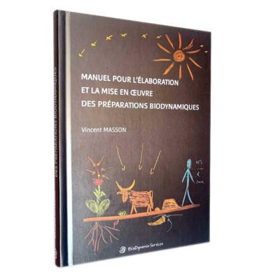 LIVRE Manuel pour l'élaboration et la mise en oeuvre des préparations biodynamiques