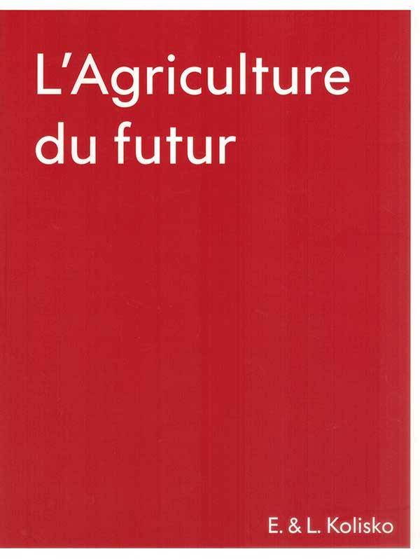 L'agriculture du Futur - Engen et Lily Kolisko